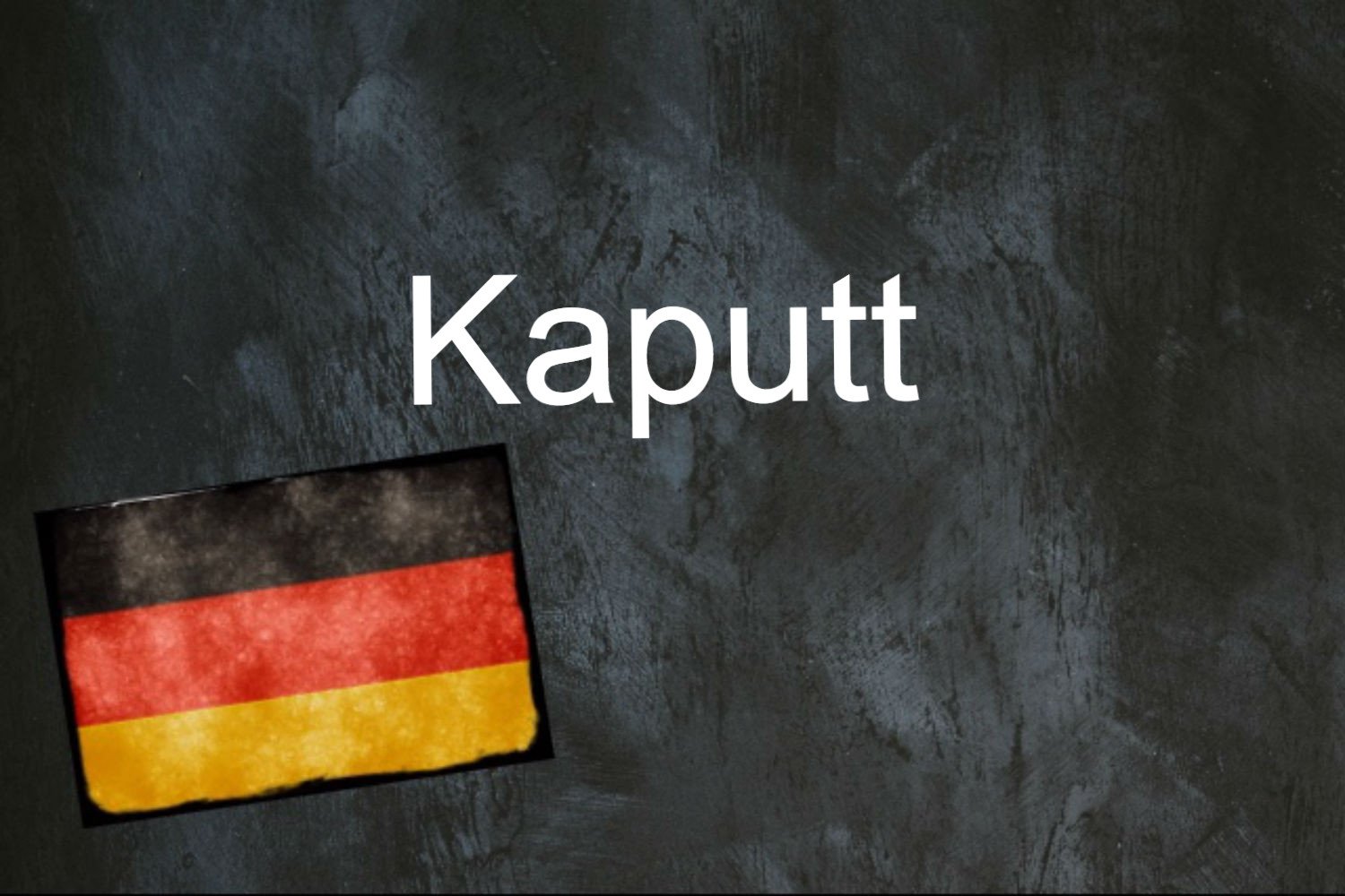 Photo of Deutsches Wort des Tages: Kaputt